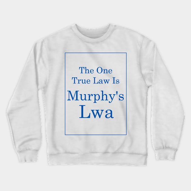 Murphy's Lwa (Royal Blue Text) Crewneck Sweatshirt by TimH